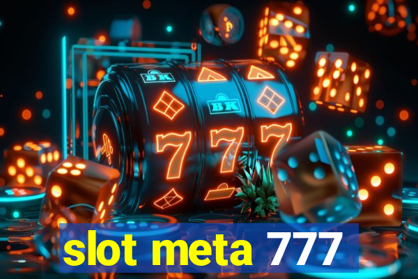 slot meta 777